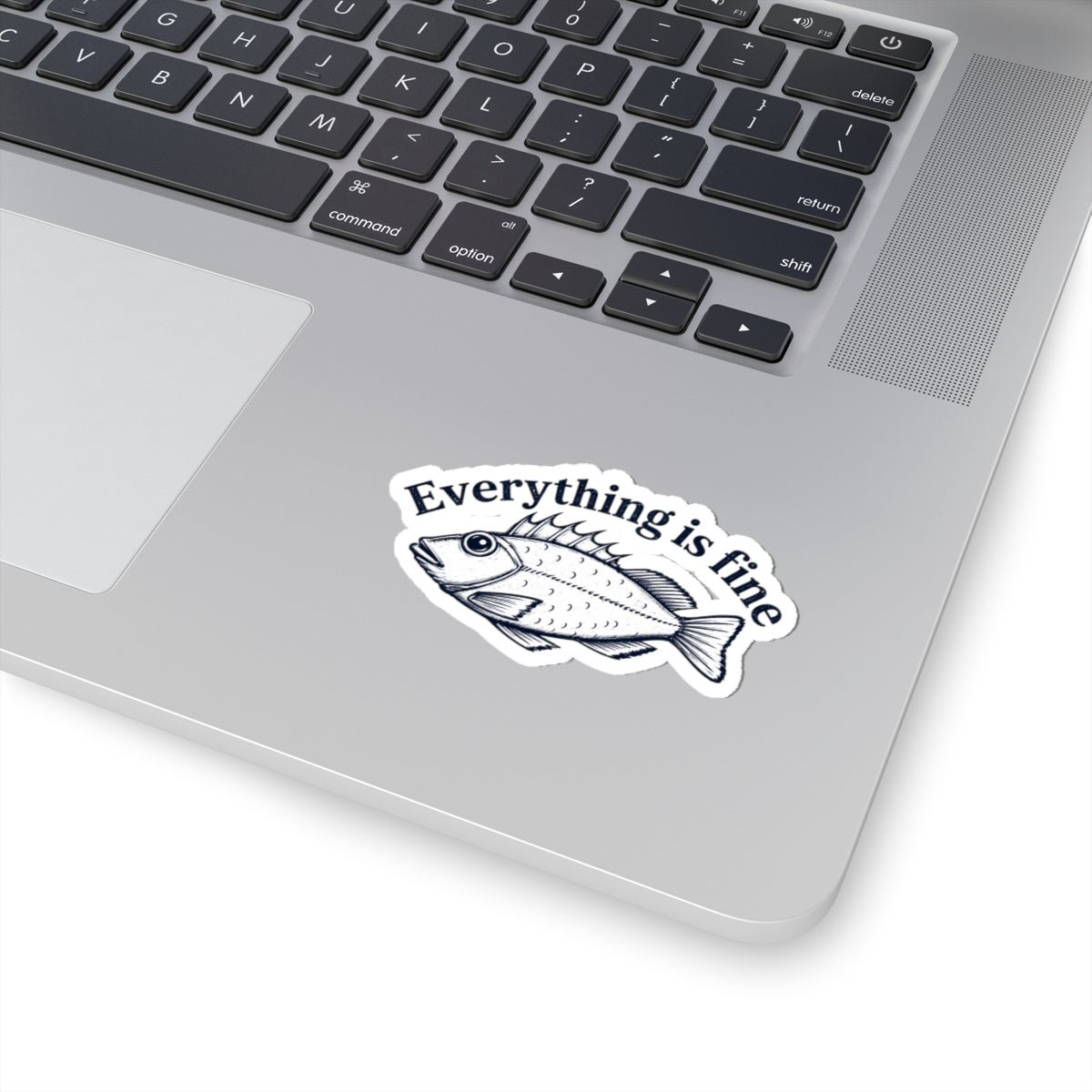 Everything Is Fine Fish Sticker — Humorous Retro Fish Kiss-Cut Vinyl Sticker