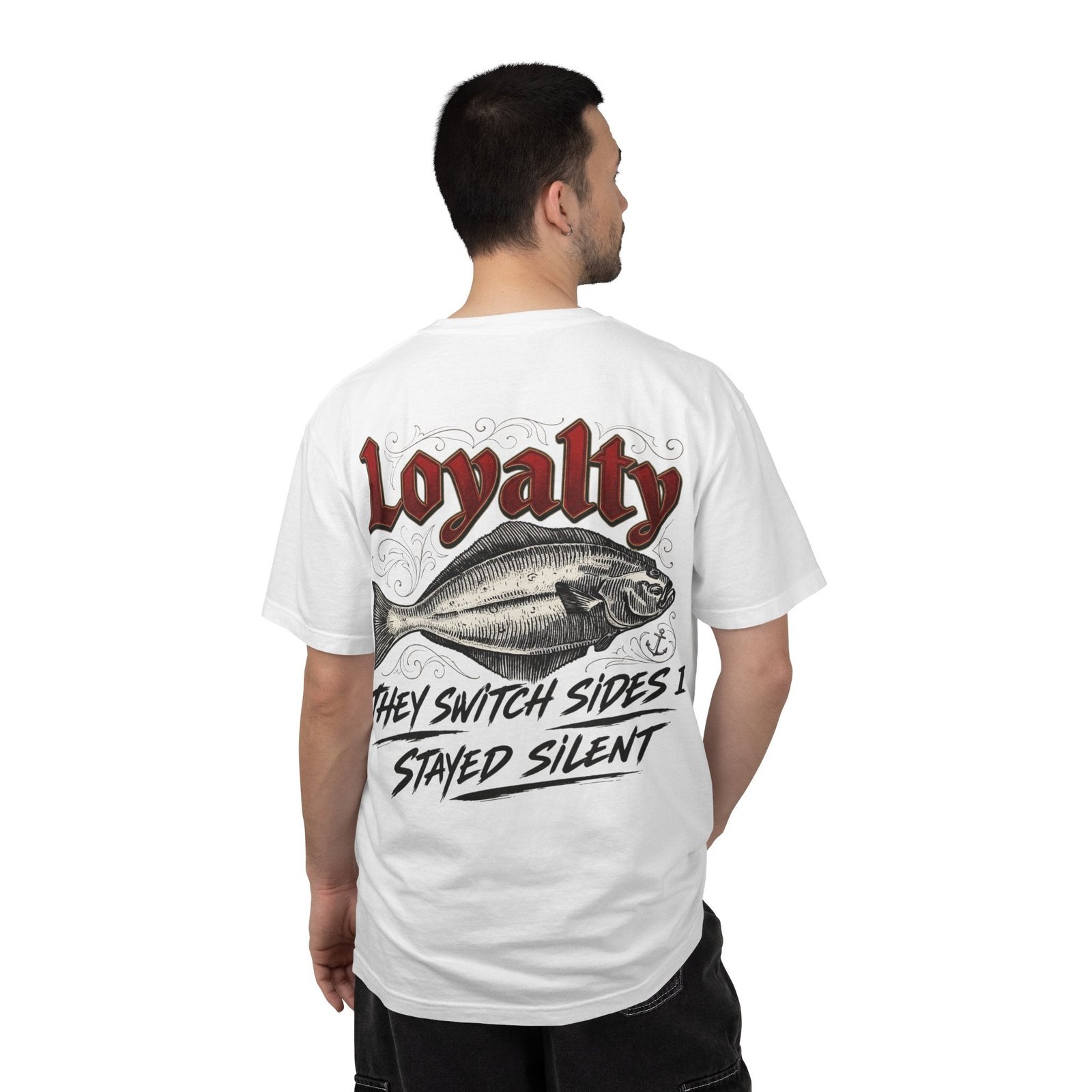 Loyalty Fish Graphic T‑Shirt — "They Switch Sides I Stayed Silent"