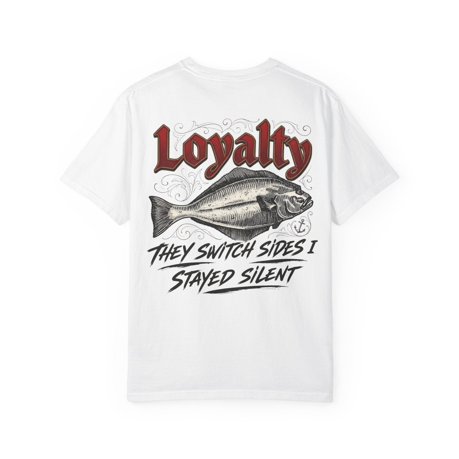 Loyalty Fish Graphic T‑Shirt — "They Switch Sides I Stayed Silent"